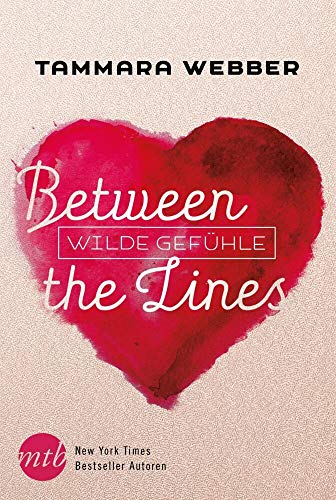 Between the Lines: Wilde Gefühle von MIRA Taschenbuch