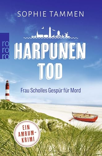 Harpunentod: Frau Scholles Gespür für Mord: Ein Amrum-Krimi