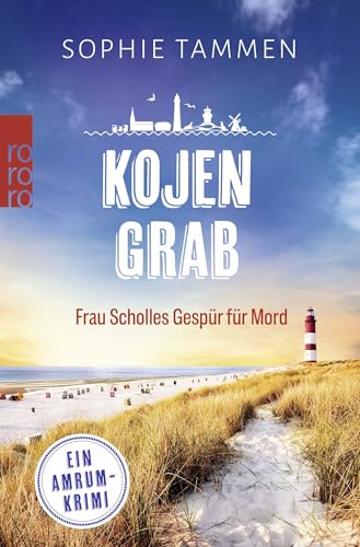Kojengrab: Frau Scholles Gespür für Mord: Ein Amrum-Krimi