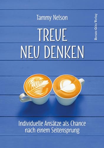 Treue neu denken: Individuelle Ansätze als Chance nach einem Seitensprung