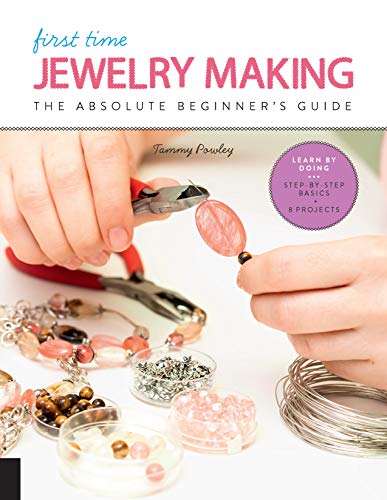 First Time Jewelry Making: The Absolute Beginner's Guide--Learn by Doing * Step-By-Step Basics + Projects First Time Jewelry Making: The Absolute Beginner's Guide--Learn by Doing * Step-By-Step Basics + Projects von Quarry Books