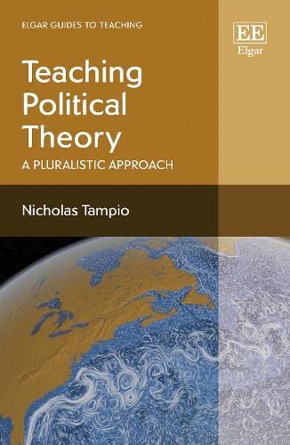 Teaching Political Theory: A Pluralistic Approach (Elgar Guides to Teaching) von Edward Elgar Publishing Ltd