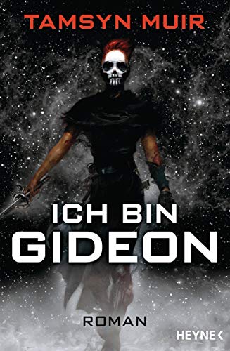 Ich bin Gideon: Roman (The Ninth, Band 1) von HEYNE