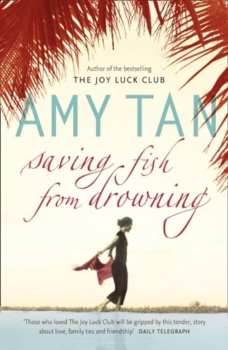 Saving Fish From Drowning: Amy Tan