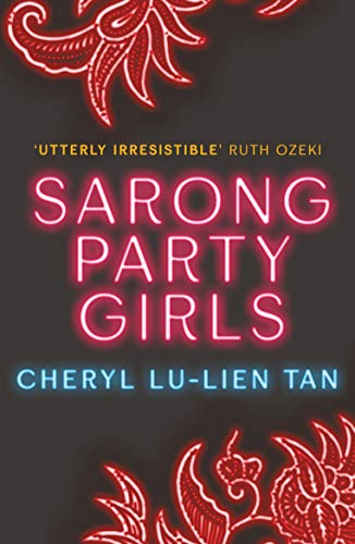 Sarong Party Girls: Cheryl Lu-Lien Tan