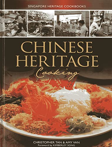 Singapore Heritage Cookbooks: Chinese Heritage Cooking von Marshall Cavendish International (Asia) Pte Ltd