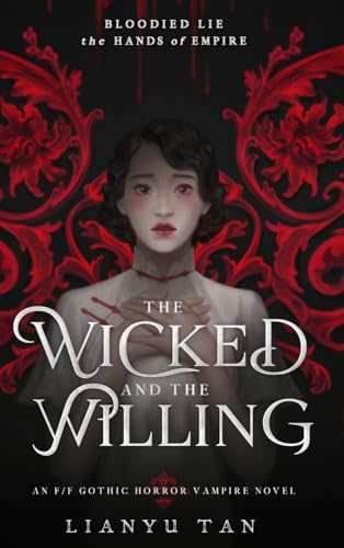 The Wicked and the Willing: An F/F Gothic Horror Vampire Novel von Shattered Scepter Press