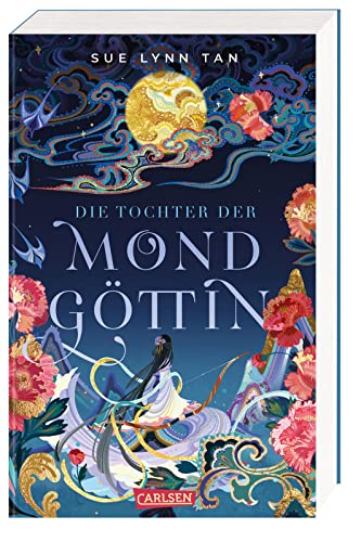 Die Tochter der Mondgöttin 1: Die Tochter der Mondgöttin: High Fantasy nach einem asiatischen Märchen | Mit Character Cards in der ersten Auflage (1) von Carlsen