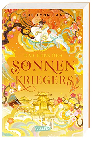 Die Tochter der Mondgöttin 2: Das Herz des Sonnenkriegers: Hochromantische Fantasy nach einem asiatischen Märchen! (2) von Carlsen