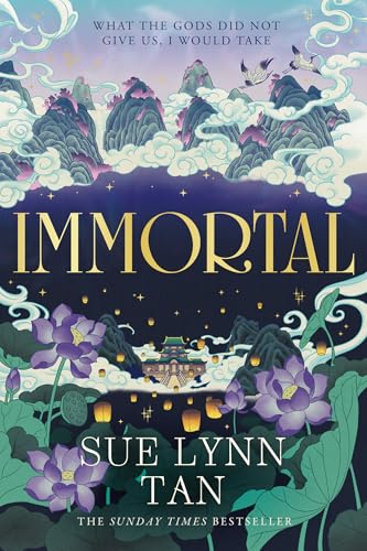 Immortal: The breathtaking new standalone fantasy from the SUNDAY TIMES bestselling author of DAUGHTER OF THE MOON GODDESS (The celestial kingdom duology) von HarperVoyager