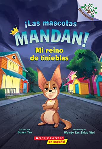Mi reino de tinieblas/ My Kingdom of Darkness (¡Las mascotas mandan!/ Pets Rule)