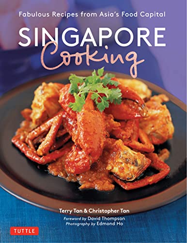 Singapore Cooking: Fabulous Recipes from Asia's Food Capital von Tuttle Publishing