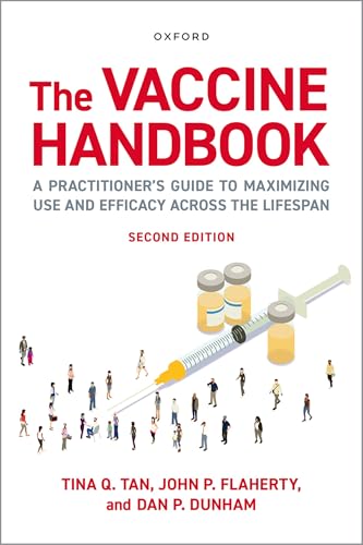 The Vaccine Handbook: A Practitioner's Guide to Maximizing Use and Efficacy Across the Lifespan von Oxford University Press Inc