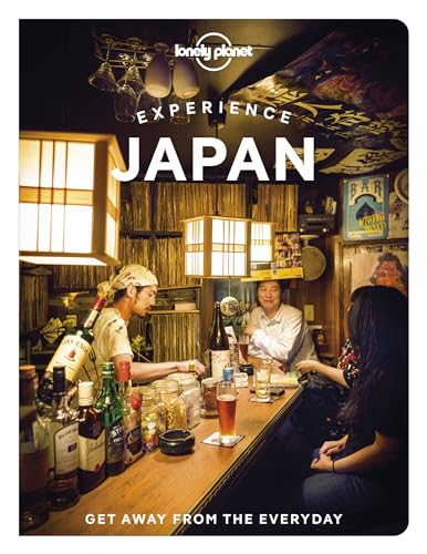 Lonely Planet Experience Japan: Get away from the everyday (Travel Guide) von Lonely Planet