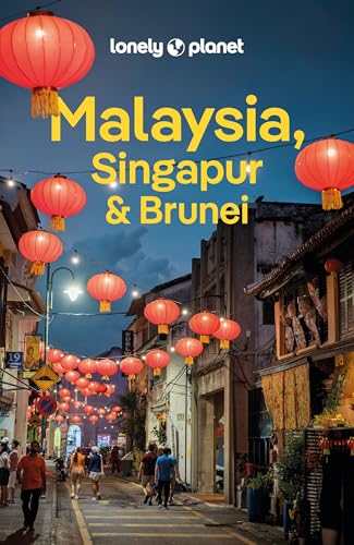 LONELY PLANET Reiseführer Malaysia, Singapur & Brunei: Eigene Wege gehen und Einzigartiges erleben. von RV Verlag, Ostfildern