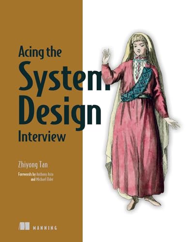 Acing the System Design Interview von Manning Publications