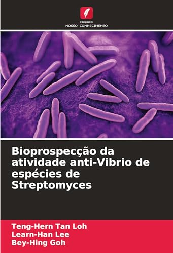 Bioprospecção da atividade anti-Vibrio de espécies de Streptomyces von Edições Nosso Conhecimento