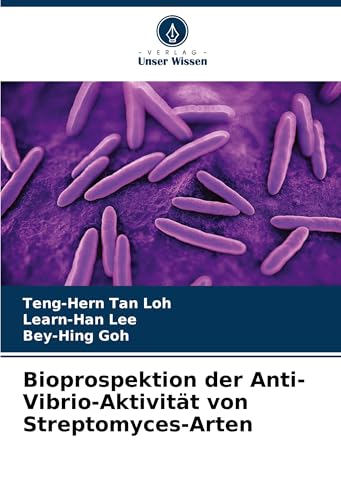 Bioprospektion der Anti-Vibrio-Aktivität von Streptomyces-Arten von Verlag Unser Wissen