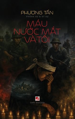 Máu, Nước Mắt Và Tôi (hardcover - color) von Nhan Anh Publisher