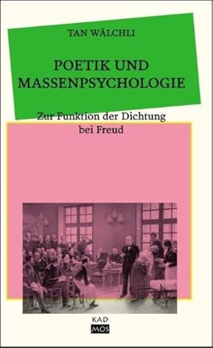 Poetik und Massenpsychologie. Zur Funktion der Dichtung bei Freud (Kaleidogramme)
