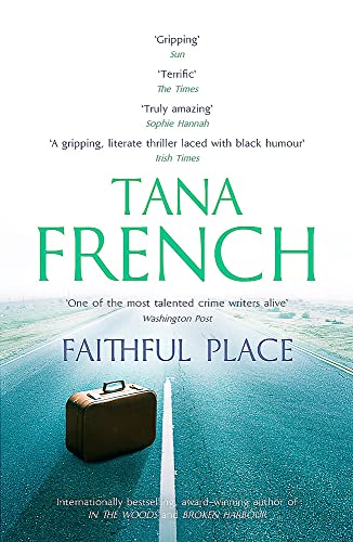 Faithful Place: Dublin Murder Squad: 3 Faithful Place: Dublin Murder Squad: 3 von Hodder And Stoughton Ltd.