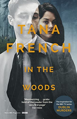 In the Woods: A stunningly accomplished psychological mystery which will take you on a thrilling journey through a tangled web of evil and beyond - to the inexplicable (Dublin Murder Squad) von Hodder & Stoughton
