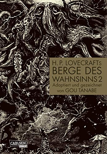 H.P. Lovecraft Manga: Berge des Wahnsinns 2: Packende Mystery-Story in der Antarktis, aus dem Universum des Cthulhu-Mythos von CARLSEN MANGA