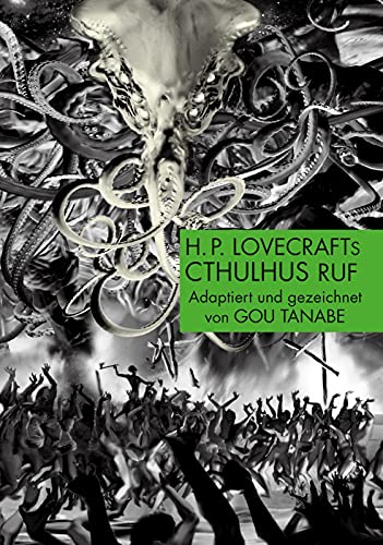 H.P. Lovecraft Manga: Cthulhus Ruf: Adaption des Horrorklassikers über den Beginn des berühmten Cthulhu-Mythos mit 3 Kurzgeschichten - für Fans ab 15 Jahren von CARLSEN MANGA