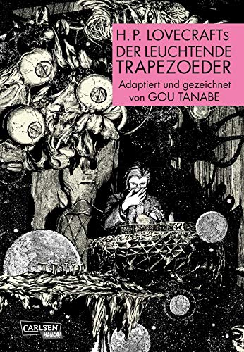 H.P. Lovecraft Manga: Der leuchtende Trapezoeder: Adaption des psychologischen Horrorklassikers über ein außerirdisches Artefakt und einen uralten Kult von CARLSEN MANGA