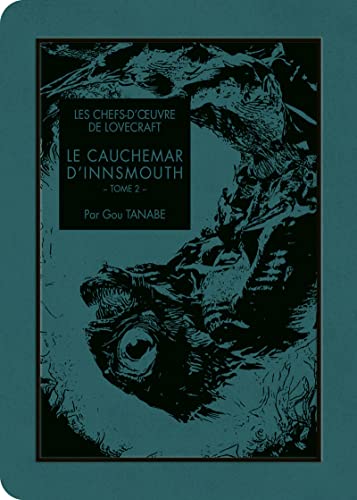 Les chefs-d'oeuvre de Lovecraft - Le cauchemar d'Innsmouth T02: Tome 2