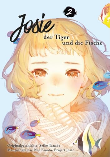 Josie, der Tiger und die Fische 2: Die Manga-Adaption des Animehits – eine Geschichte über Freundschaft und die Magie der Fantasie