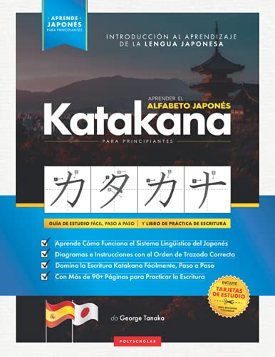 Aprender el Alfabeto Japonés - Katakana, para Principiantes: Guía de Estudio Fácil, Paso a Paso, y Libro de Práctica de Escritura. Aprende Japonés y ... (Libros para Aprender Japonés, Band 3)