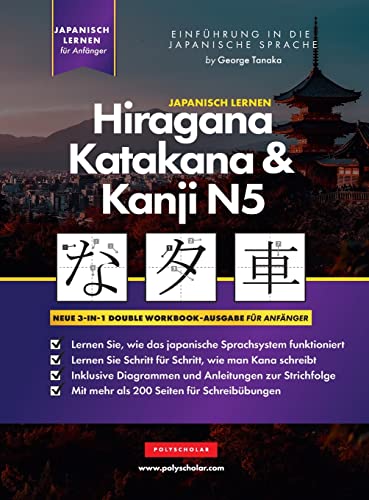 Lernen Japanisch Hiragana, Katakana und Kanji N5 – Arbeitsbuch für Anfänger: Der einfache Schritt-für-Schritt-Studienleitfaden und das ... Alphabet zu schreiben (Buchstabentabelle) von Polyscholar