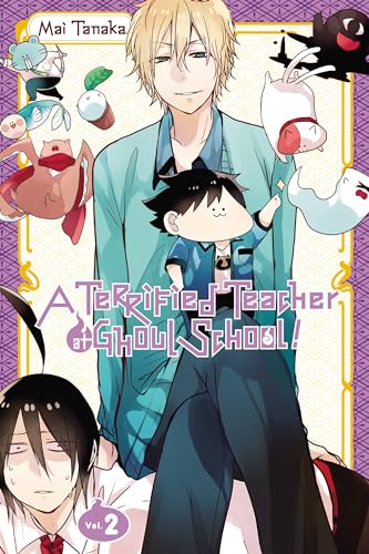 A Terrified Teacher at Ghoul School, Vol. 2 (TERRIFIED TEACHER AT GHOUL SCHOOL GN, Band 2) A Terrified Teacher at Ghoul School, Vol. 2 (TERRIFIED TEACHER AT GHOUL SCHOOL GN, Band 2)