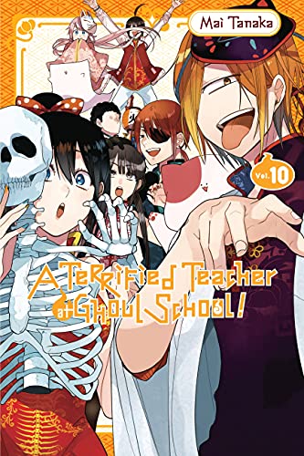 A Terrified Teacher at Ghoul School!, Vol. 10 (TERRIFIED TEACHER AT GHOUL SCHOOL GN, Band 10)