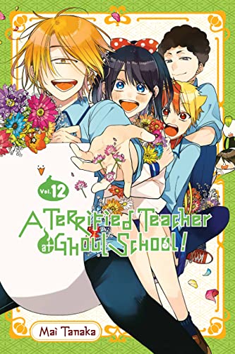 A Terrified Teacher at Ghoul School!, Vol. 12 (TERRIFIED TEACHER AT GHOUL SCHOOL GN)