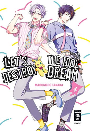 Let's destroy the Idol Dream 04 von Egmont Manga