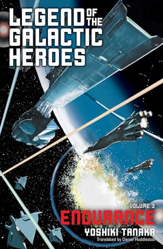 Legend of the Galactic Heroes, Vol. 3: Endurance (LEGEND OF GALACTIC HEROES SC NOVEL, Band 3) von Simon & Schuster