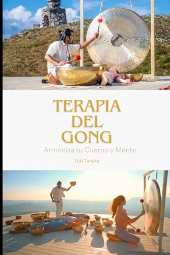 TERAPIA DEL GONG: Armoniza tu Cuerpo y Mente