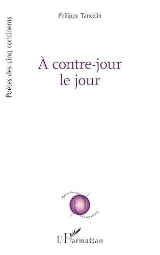 À contre-jour le jour À contre-jour le jour von Editions L'Harmattan