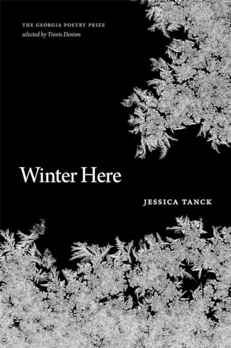 Winter Here: Poems (Georgia Poetry Prize) von University of Georgia Press