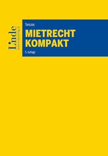 Mietrecht kompakt von Linde Verlag Ges.m.b.H.