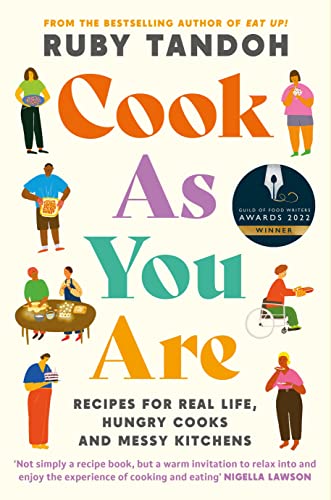 Cook As You Are: Recipes for Real Life, Hungry Cooks and Messy Kitchens von Serpent's Tail