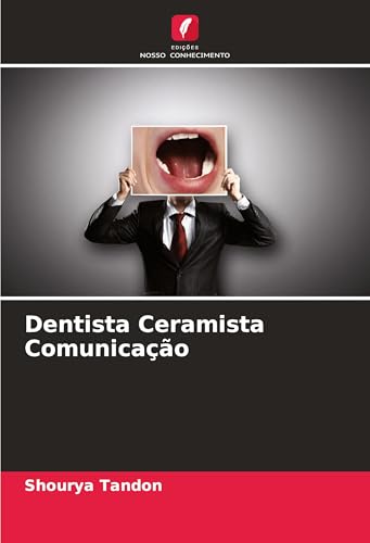 Dentista Ceramista Comunicação von Edições Nosso Conhecimento