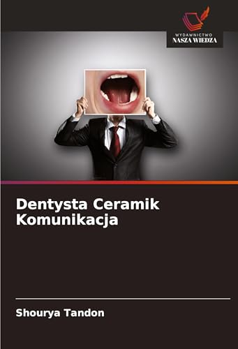 Dentysta Ceramik Komunikacja von Wydawnictwo Nasza Wiedza