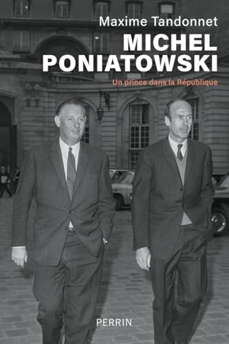 Michel Poniatowski - Un prince dans la république von PERRIN