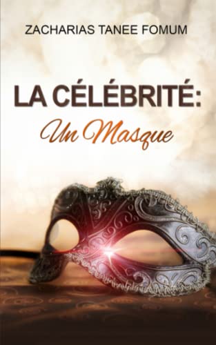 La Célébrité: un Masque (Dieu t’aime, Band 3) von Editions Du Livre Chretien