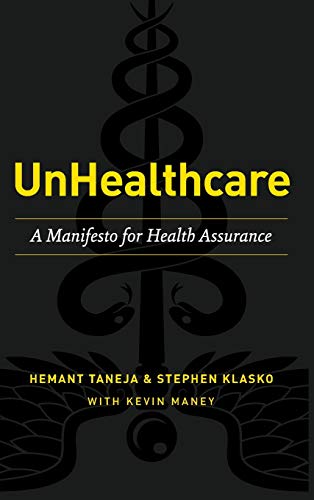 UnHealthcare: A Manifesto for Health Assurance