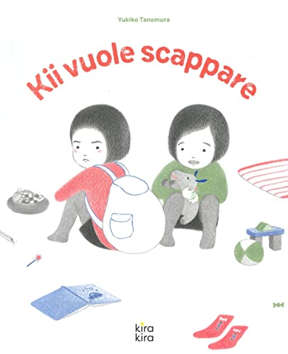Kii vuole scappare. Ediz. a colori von Kira Kira