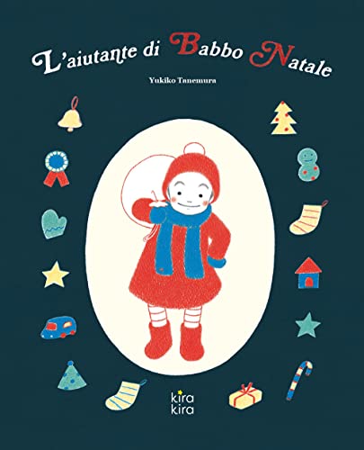 L'aiutante di Babbo Natale. Ediz. a colori von Kira Kira